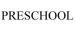 PRESCHOOL trademark