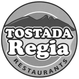 TOSTADA REGIA RESTAURANTS trademark