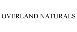 OVERLAND NATURALS trademark