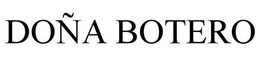 DOÑA BOTERO trademark