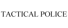 TACTICAL POLICE trademark
