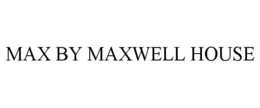 MAX BY MAXWELL HOUSE trademark