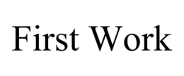 FIRST WORK trademark
