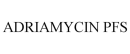 ADRIAMYCIN PFS trademark