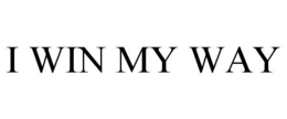 I WIN MY WAY trademark