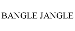BANGLE JANGLE trademark