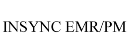 INSYNC EMR/PM trademark