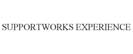SUPPORTWORKS EXPERIENCE trademark