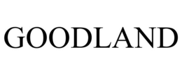 GOODLAND trademark