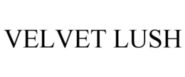 VELVET LUSH trademark