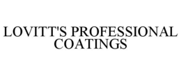 LOVITT'S PROFESSIONAL COATINGS trademark
