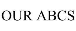 OUR ABCS trademark