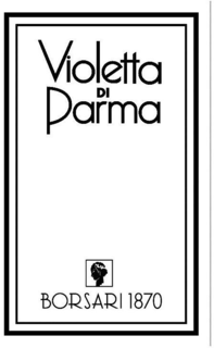 VIOLETTA DI PARMA BORSARI 1870 trademark