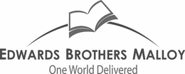 EDWARDS BROTHERS MALLOY ONE WORLD DELIVERED trademark