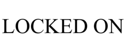 LOCKED ON trademark