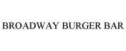 BROADWAY BURGER BAR trademark