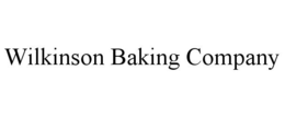 WILKINSON BAKING COMPANY trademark