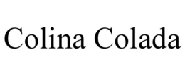 COLINA COLADA trademark
