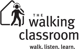THE WALKING CLASSROOM WALK. LISTEN. LEARN. trademark