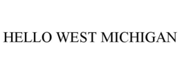 HELLO WEST MICHIGAN trademark