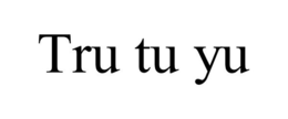TRU TU YU trademark