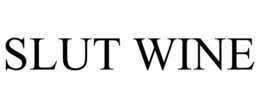 SLUT WINE trademark