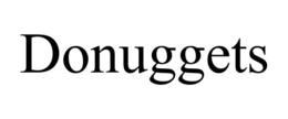 DONUGGETS trademark