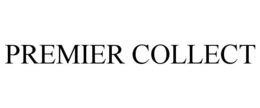 PREMIER COLLECT trademark