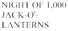 NIGHT OF 1,000 JACK-O'-LANTERNS trademark