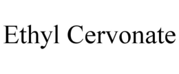 ETHYL CERVONATE trademark