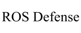 ROS DEFENSE trademark
