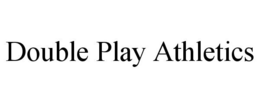DOUBLE PLAY ATHLETICS trademark