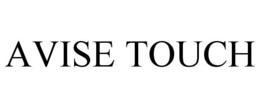 AVISE TOUCH trademark