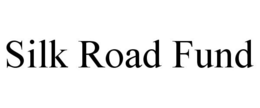SILK ROAD FUND trademark
