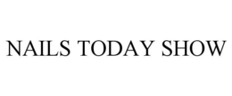 NAILS TODAY SHOW trademark