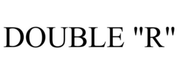 DOUBLE "R" trademark