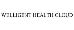WELLIGENT HEALTH CLOUD trademark