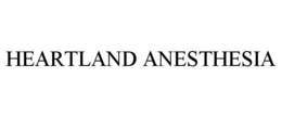 HEARTLAND ANESTHESIA trademark