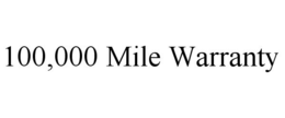 100,000 MILE WARRANTY trademark