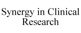 SYNERGY IN CLINICAL RESEARCH trademark