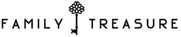 FAMILY TREASURE trademark
