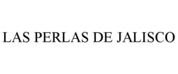 LAS PERLAS DE JALISCO trademark