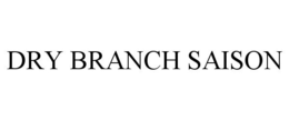 DRY BRANCH SAISON trademark
