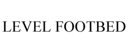 LEVEL FOOTBED trademark