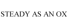 STEADY AS AN OX trademark