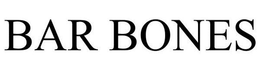BAR BONES trademark