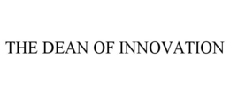 THE DEAN OF INNOVATION trademark