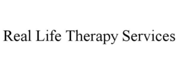 REAL LIFE THERAPY SERVICES trademark