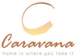 C CARAVANA HOME IS WHERE YOU TAKE IT trademark