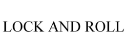 LOCK AND ROLL trademark